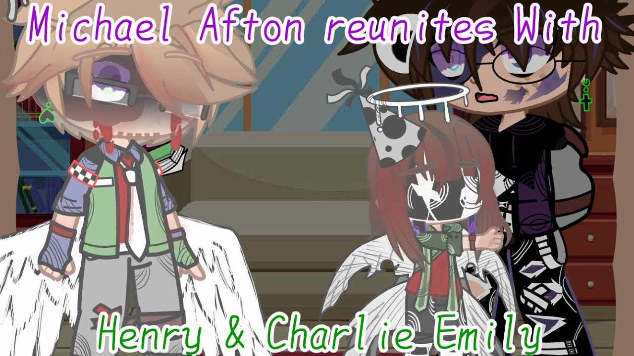 Michael Afton Reunites with Henry & Charlie Emily |Afton Family x GC|