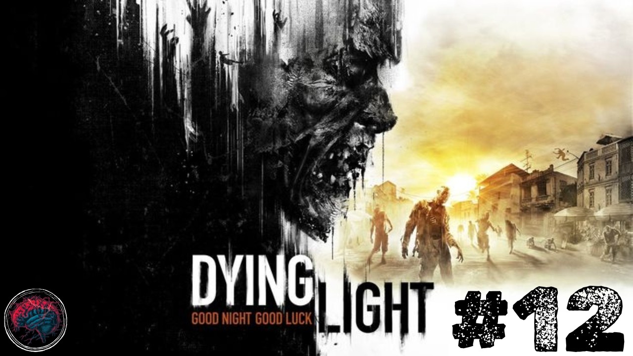 Dying Light | No Commentary | En Español | Capítulo 12 | 