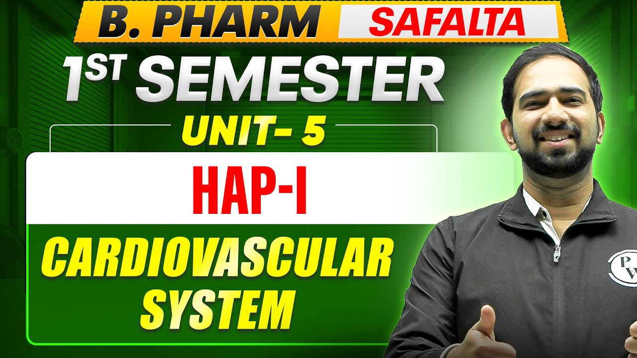B Pharm 1st Semester | HAP-I Unit 5 | Cardiovascular System | B Pharm Safalta Series