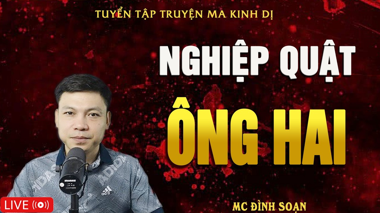 NGHIỆP QUẬT ÔNG HAI - Bẻ Cổ Đến Chết | Truyện Ma Kinh Dị - Tuyển Tập Truyện Ma Đình Soạn Hay Nhất