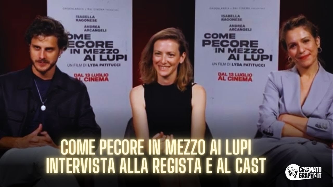 COME PECORE IN MEZZO AI LUPI | Intervista a Lyda Patitucci, Isabella Ragonese, Andrea Arcangeli