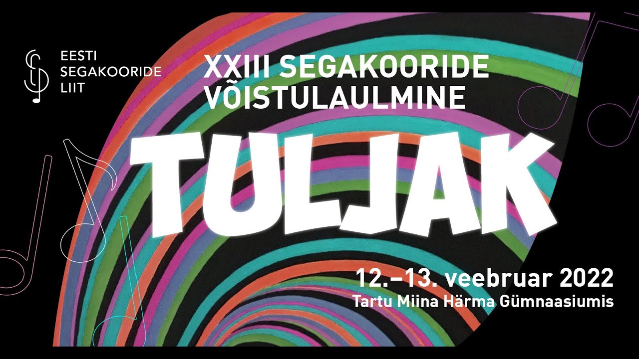 Segakooride võistulaulmine TULJAK 2022