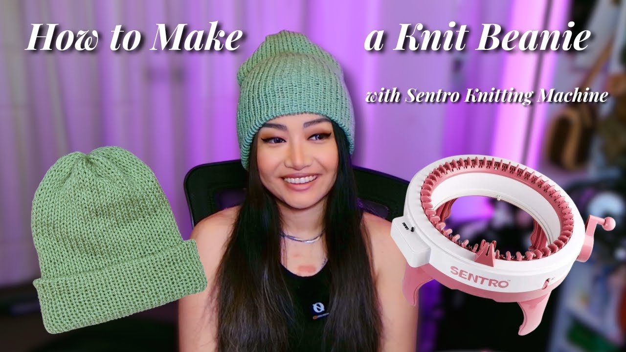 How to Make a Knit Beanie Using the Sentro Knitting Machine