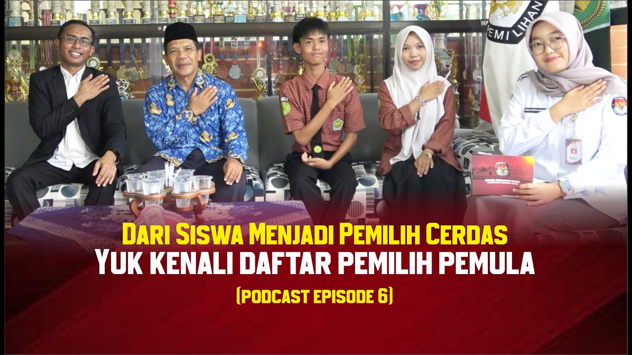 Dari Siswa Menjadi Pemilih Cerdas Yuk Kenali Daftar Pemilih Pemula di MAN 1 LOTIM (Podcast Eps 6)
