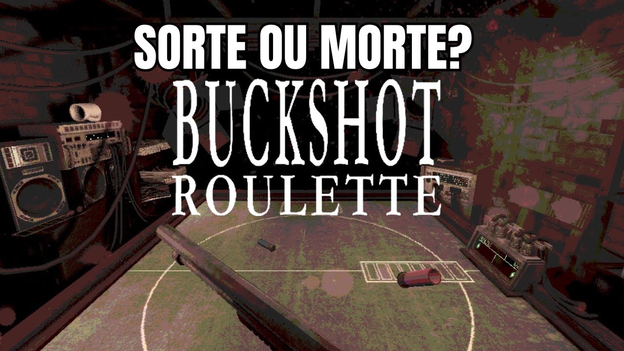 SORTE OU MORTE? | Buckshot Roulette