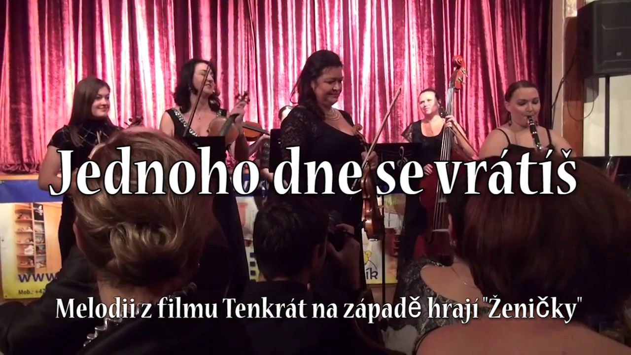 Ennio Morricone: Jednoho dne se vrátíš - hrají Ženičky