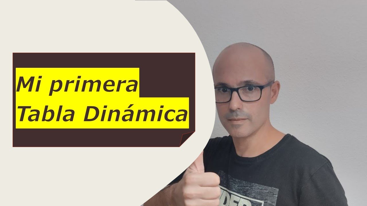 Mi primera tabla dinámica | Hablando de Excel