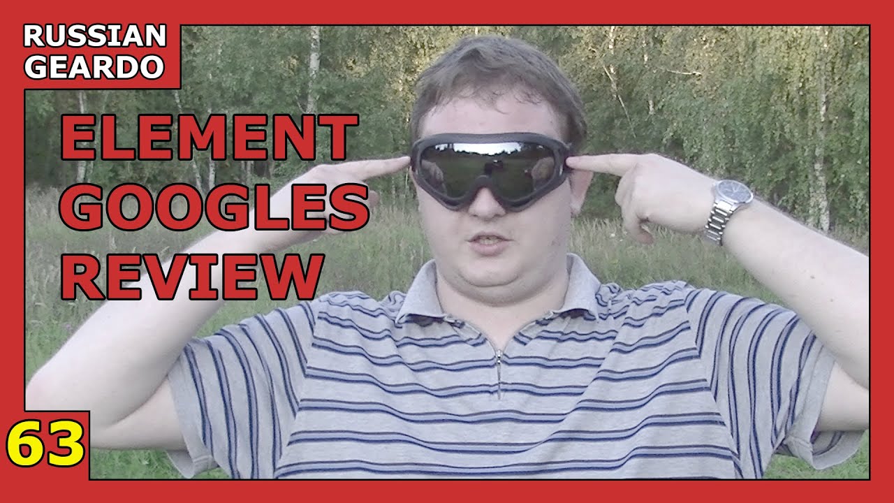 Episode 63 - Element Googles [Russian Geardo] (21+)