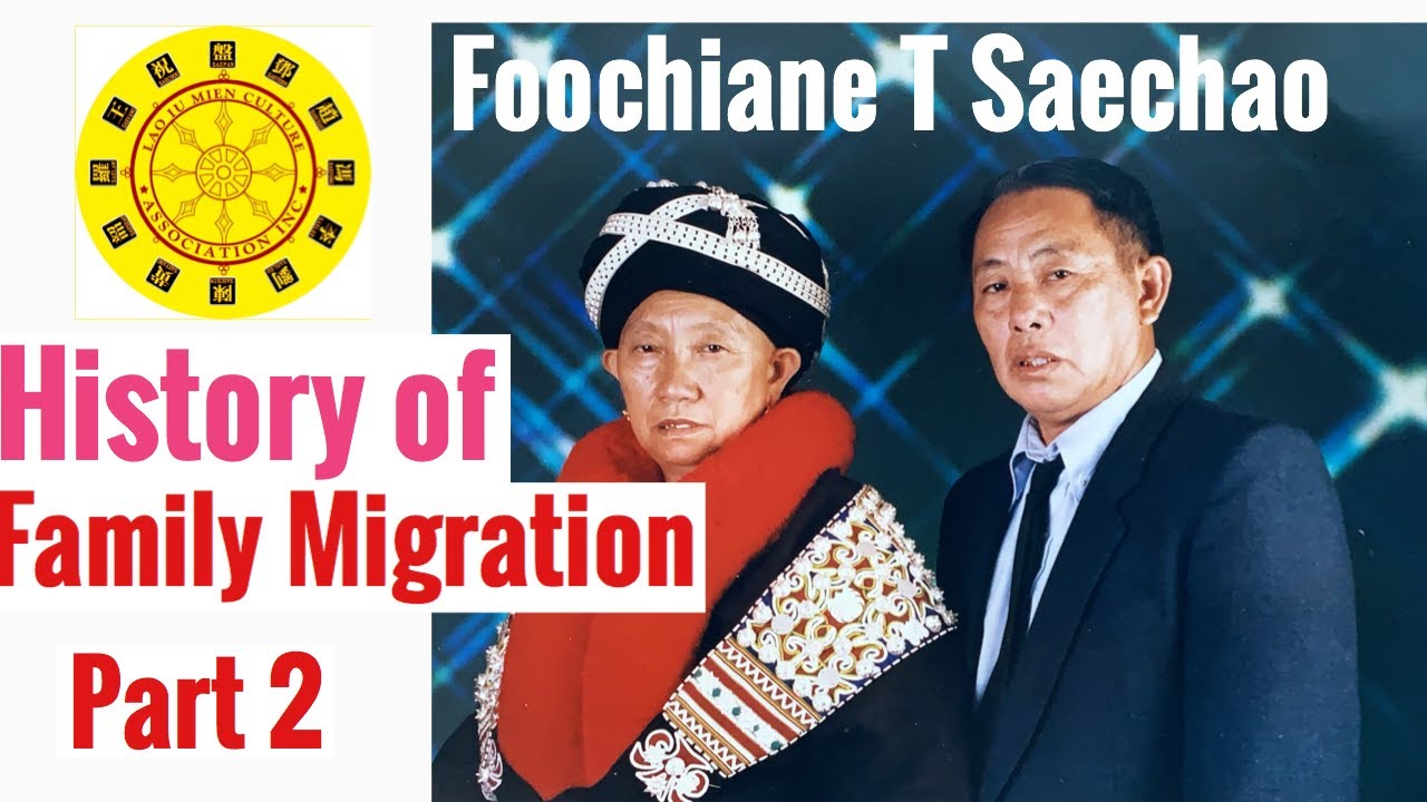 Iu Mien - Foochiane Saechao's Memoir: History of Family Migration   Part  2 of 4