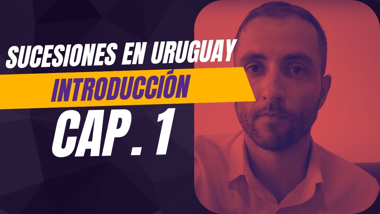 Que es una sucesi&oacute;n? Sucesiones en Uruguay- cap. 1