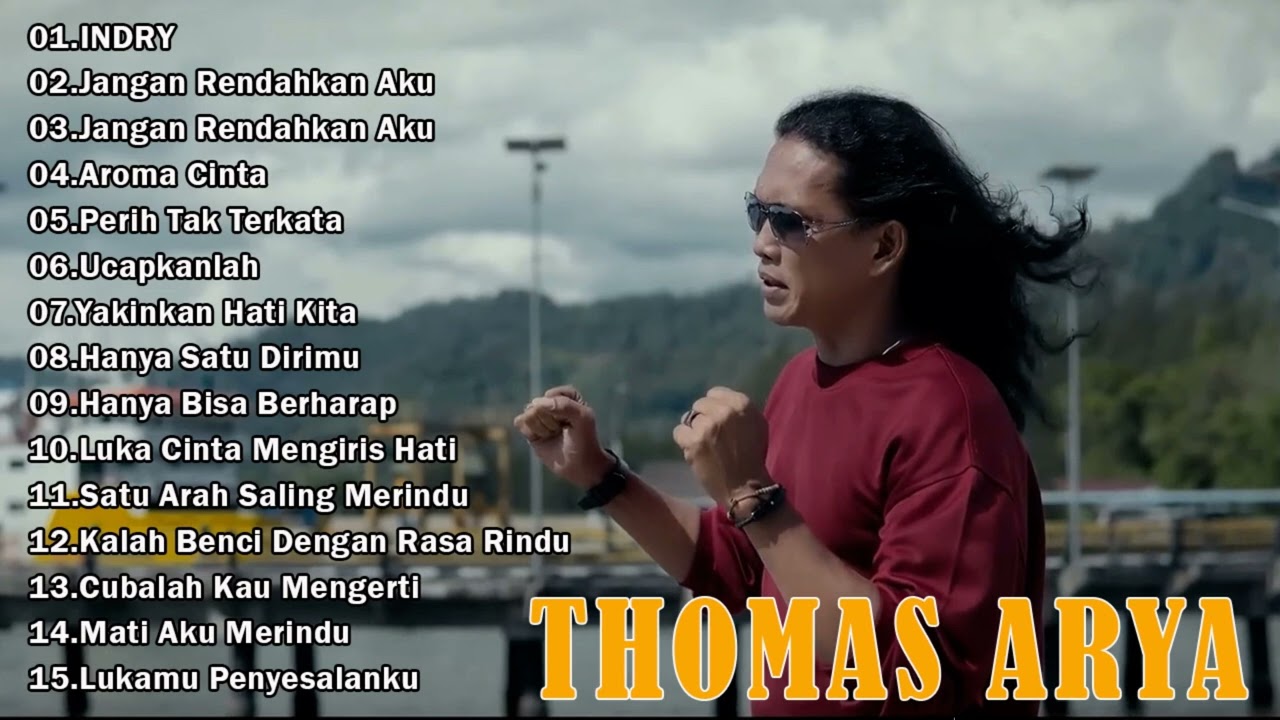 Thomas Arya Full Album Terbaik dan Terpopuler || INDRY ,Jangan Rendahkan Aku ...