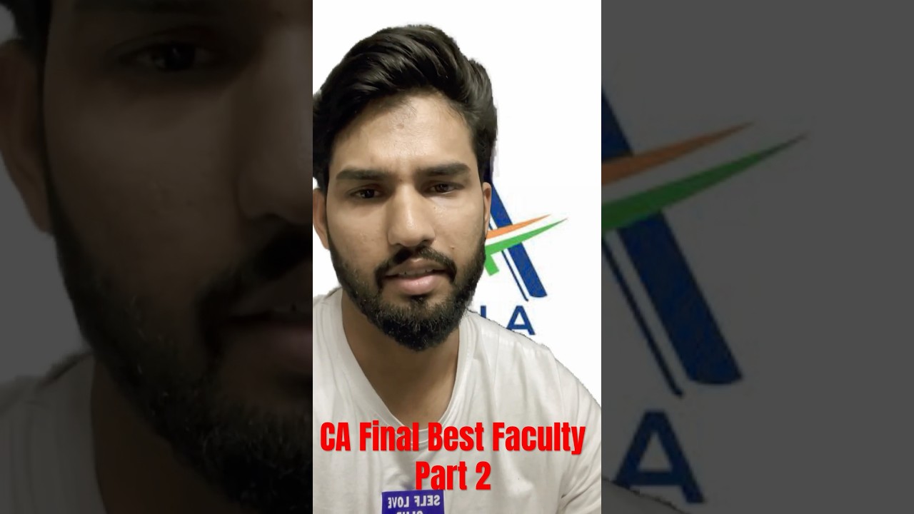 CA Final best faculty ..part 2.