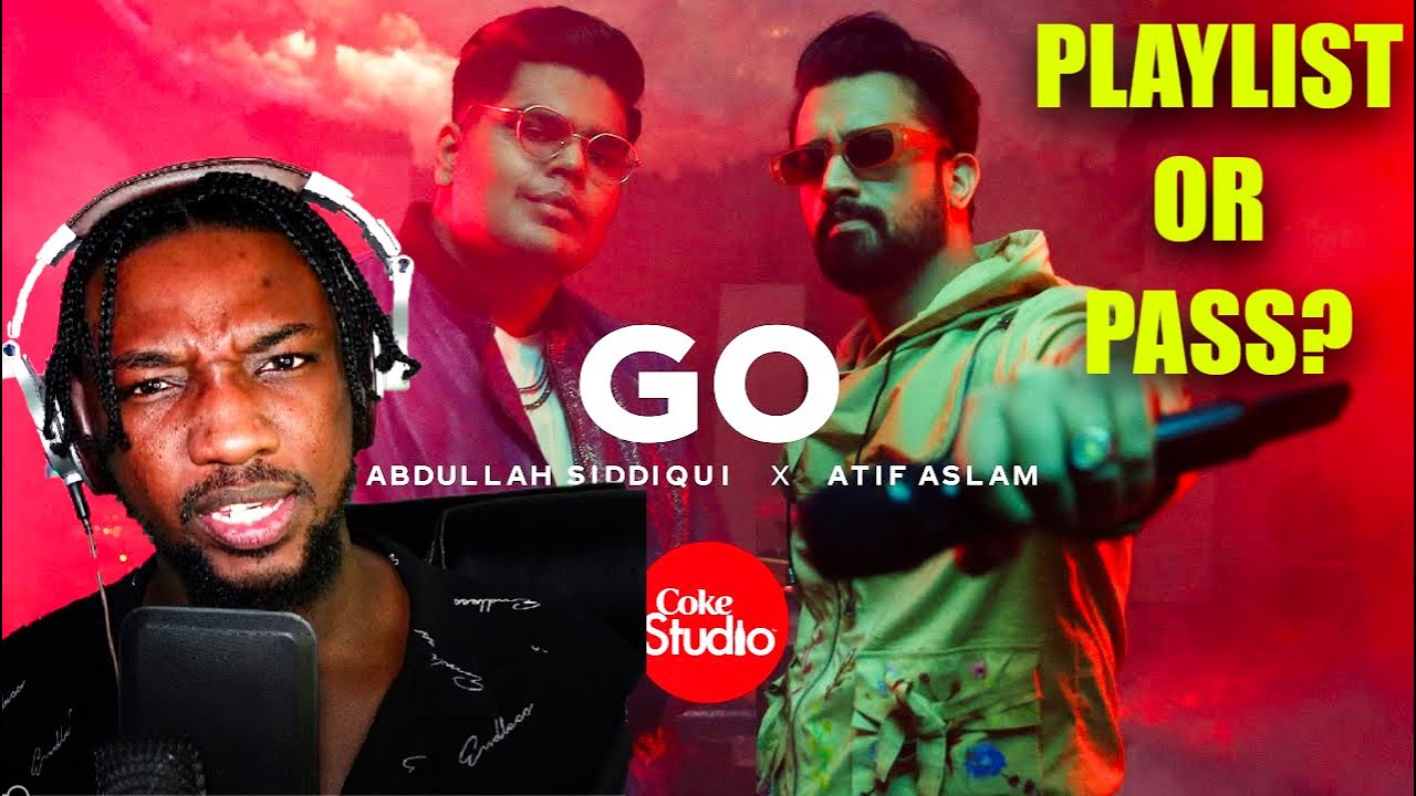 SINGER FIRST TIME REACTION & ANALYSIS | Coke Studio |Season 14 | Go | Abdullah Siddiqui x Atif Aslam