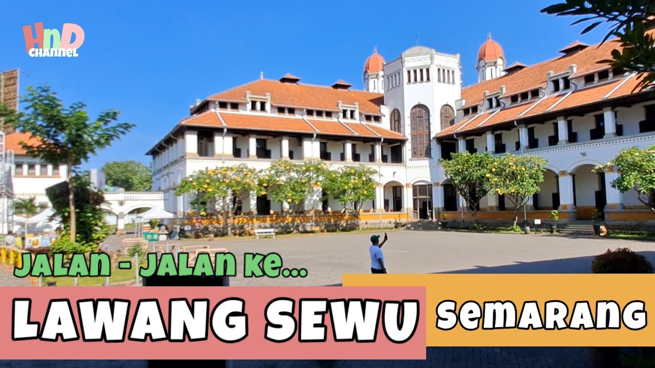 LAWANG SEWU - Semarang|Oleh oleh khas Semarang|2024
