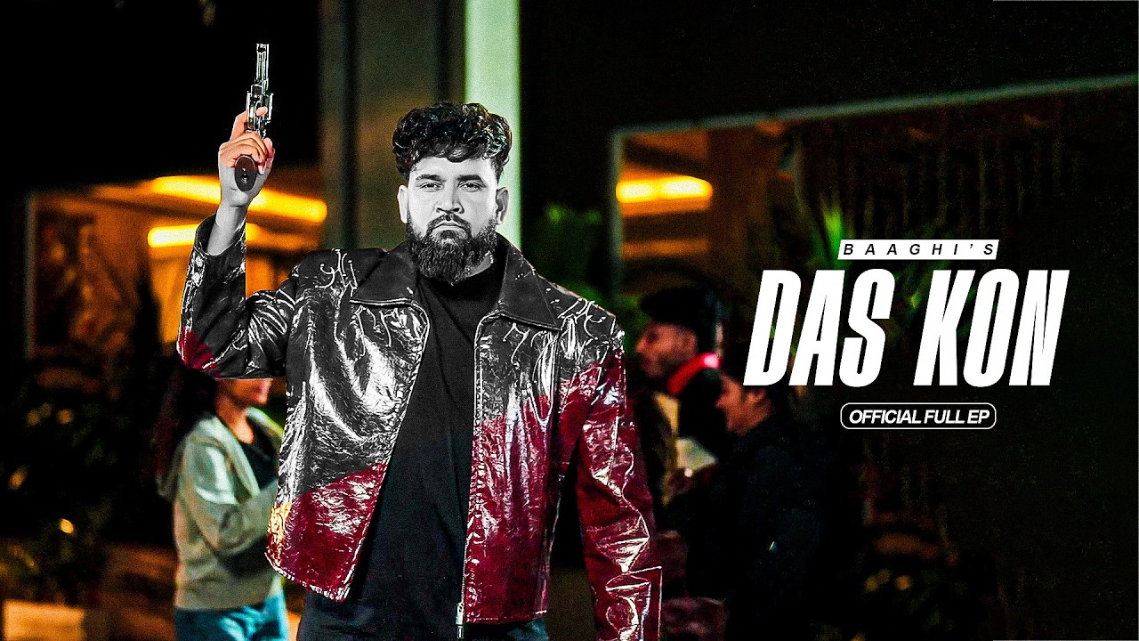 Das Kon - Baaghi New Song | Full Ep | New Punjabi Songs 2026 | Latest Punjabi Songs 2026