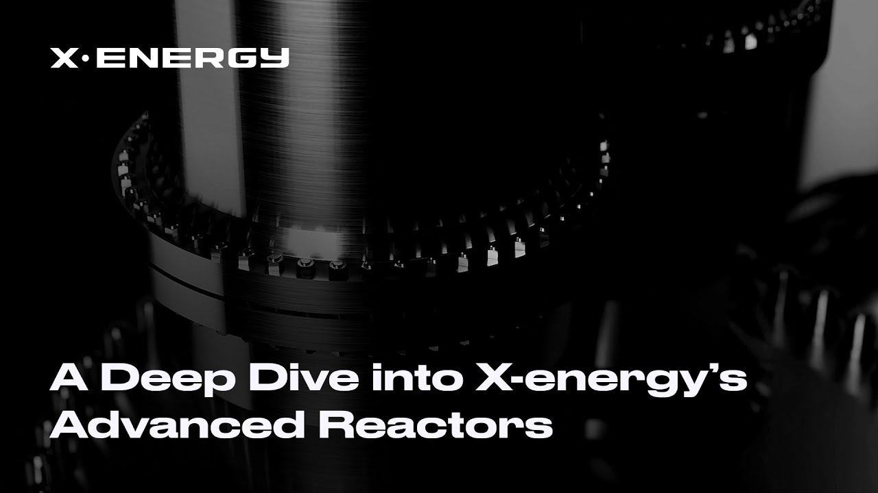 Technology Overview: A Deep Dive into X-energy's Advanced Reactors