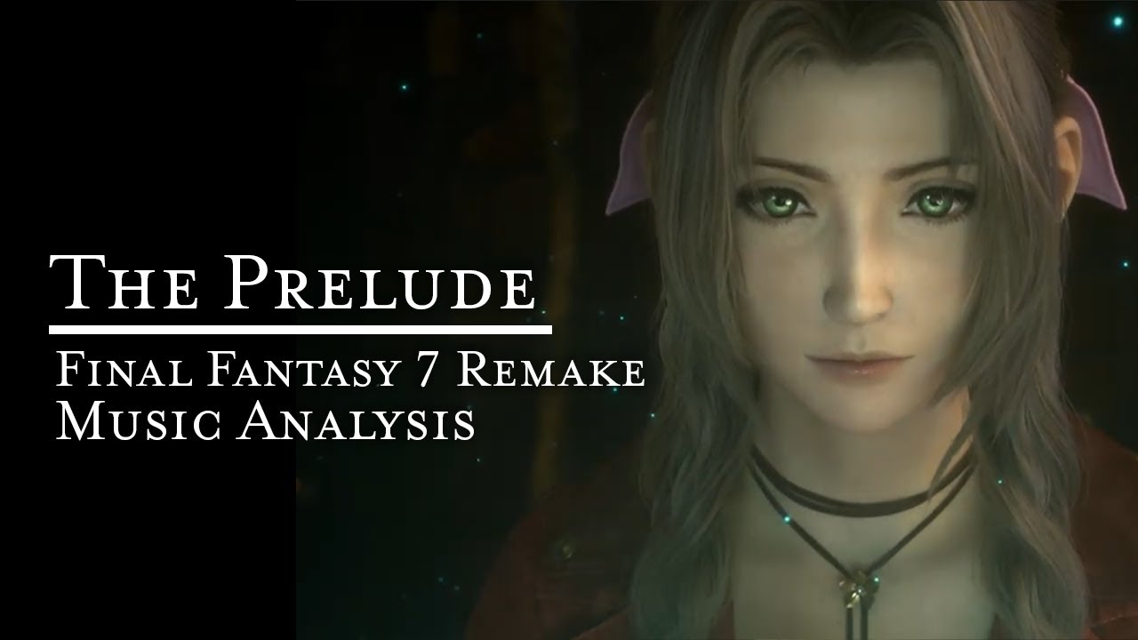 The Prelude Music Analysis - Final Fantasy VII Remake