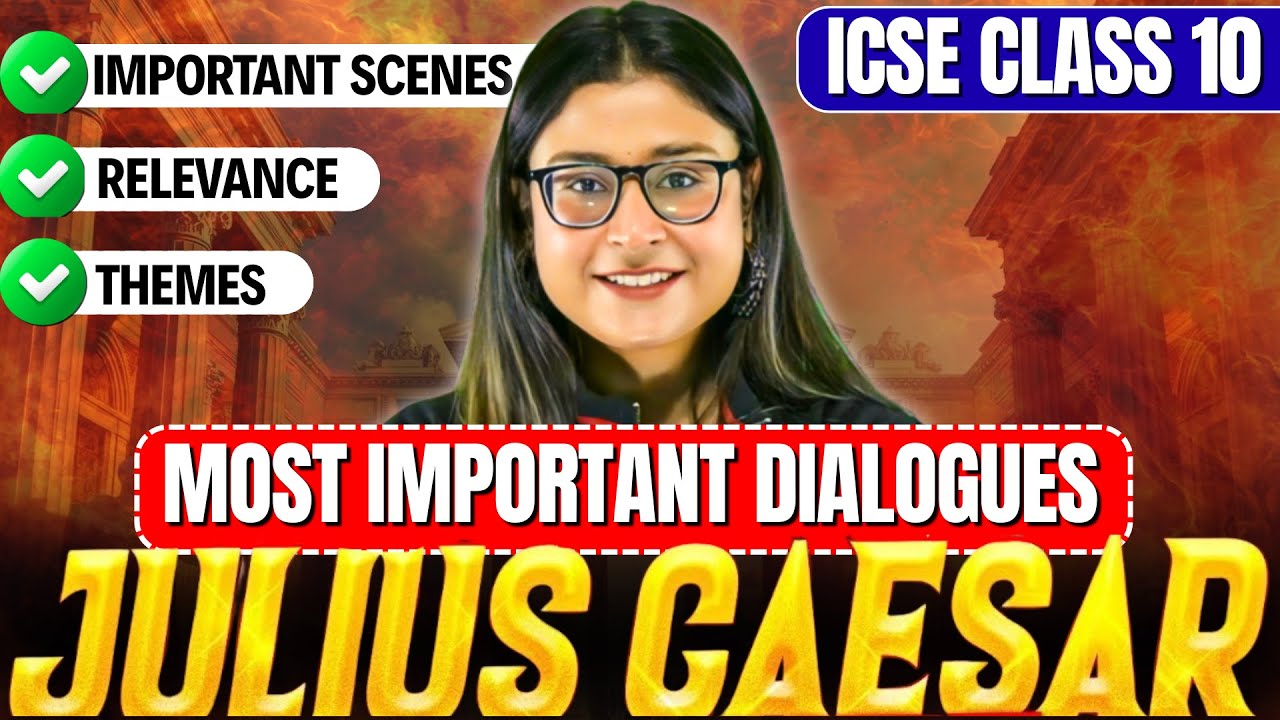 ICSE Class 10 English 🔥 Most Important Scenes & Dialogues From Julius Caesar | Themes | Nikita Singh