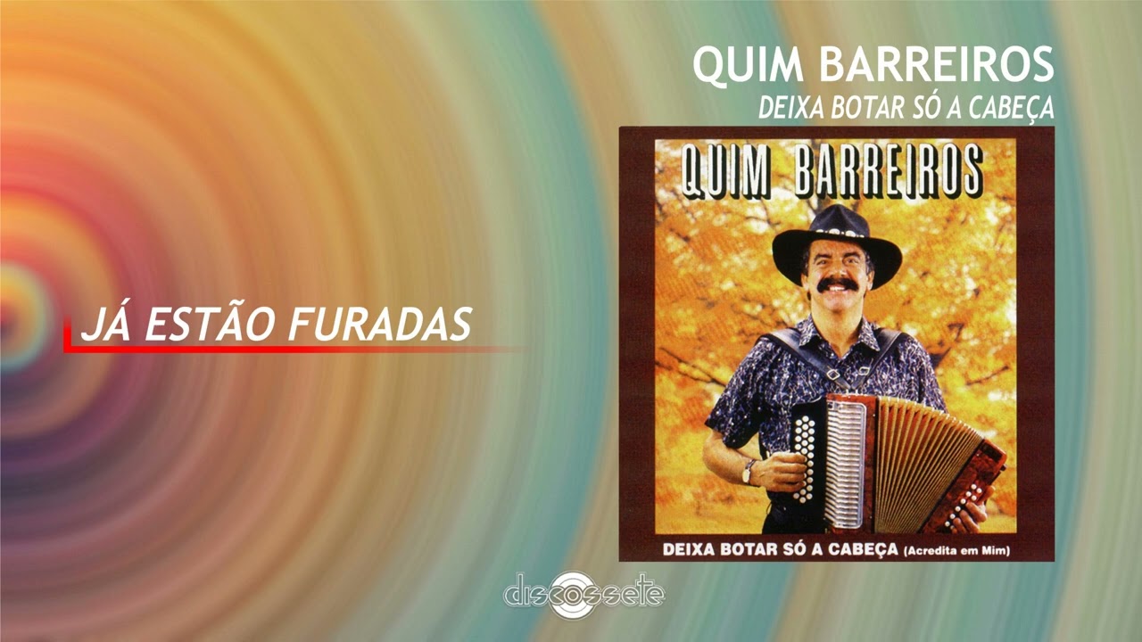 Quim Barreiros - J&aacute; est&atilde;o furadas (Art Track)