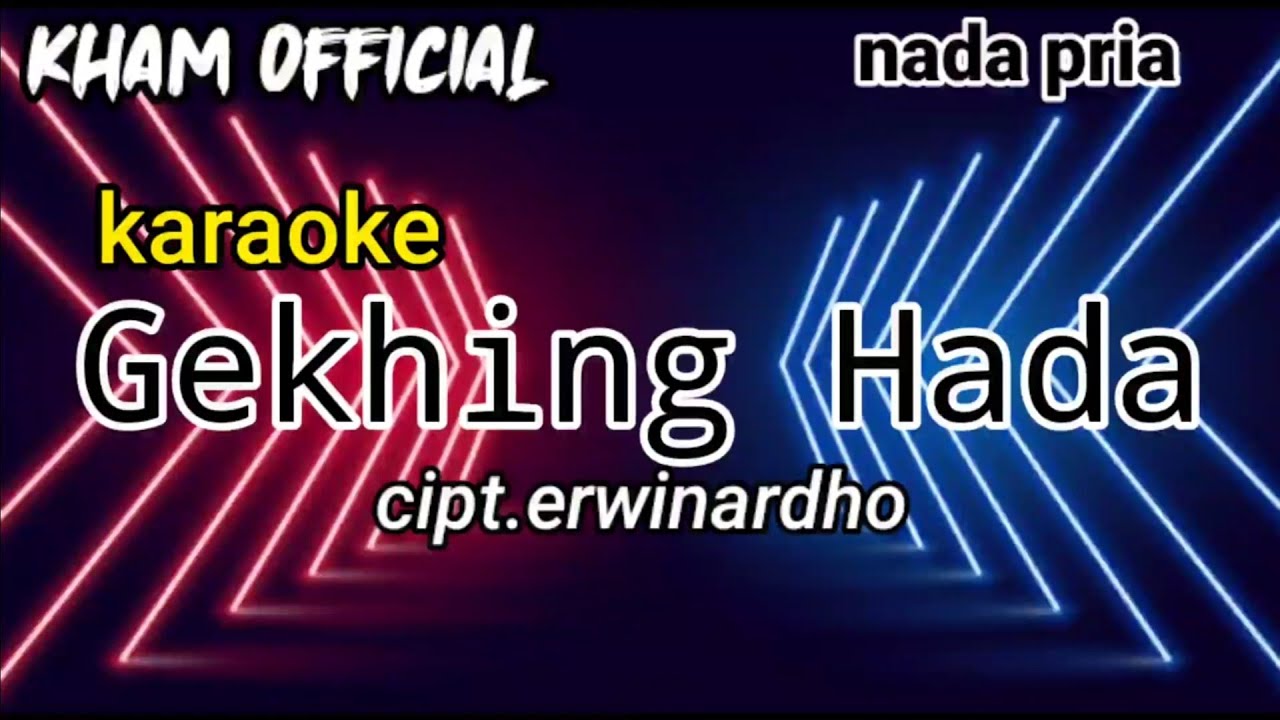 Gekhing Hada || Karaoke Full Lirik || Nada Pria || Cipt.Erwinardho || Lagu Lampung Bikin baper.