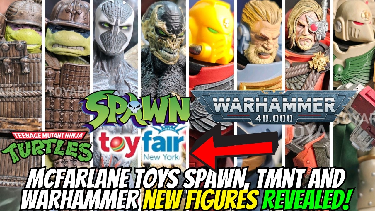McFarlane Toys Spawn, Warhammer, TMNT New Figures Revealed At New York Toy Fair 2026