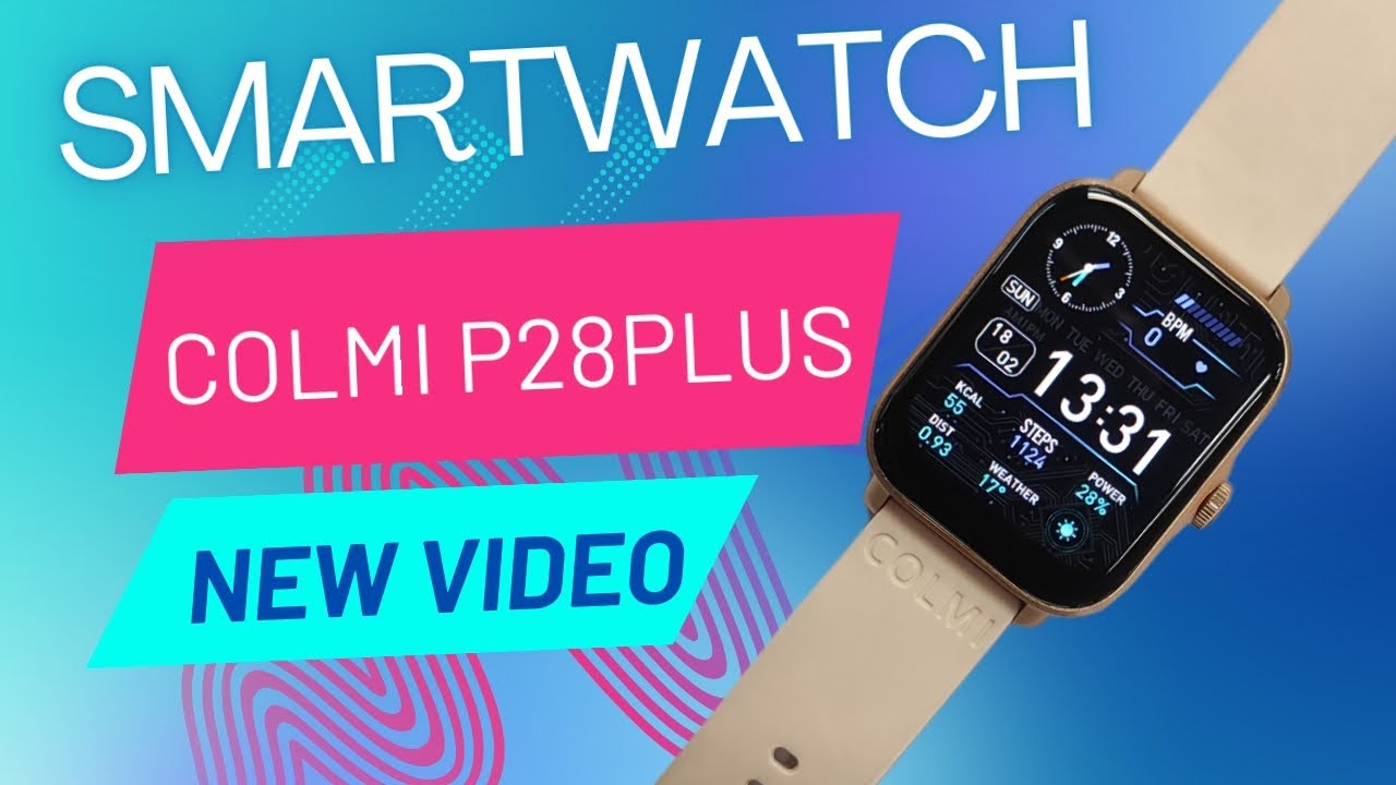 Unboxing y primeras impresiones _ colmi P28 plus
