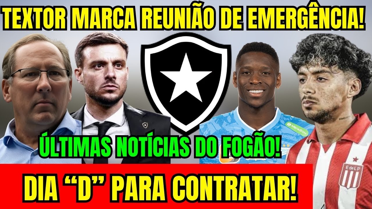 URGENTE! TEXTOR MARCA REUNIÃO DE EMERGÊNCIA! DIA “D”  PARA CONTRATAR! ÚLTIMAS NOTÍCIAS DO BOTAFOGO!