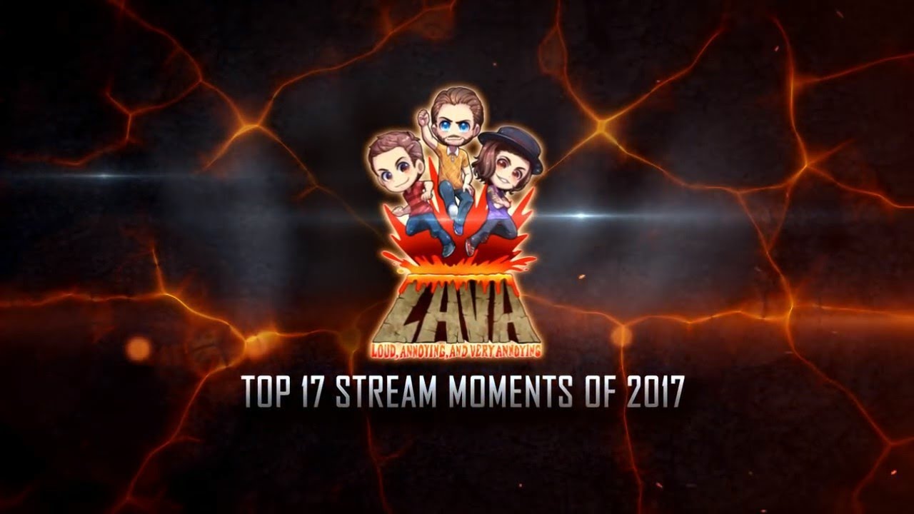 Top 17 LAVA Stream Moments of 2017