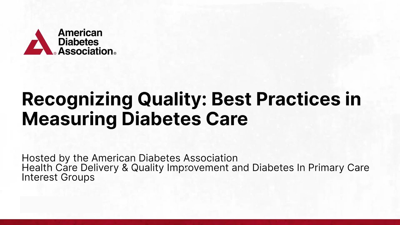 ADA Webinar: Recognizing Quality: Best Practices in Measuring Diabetes Care