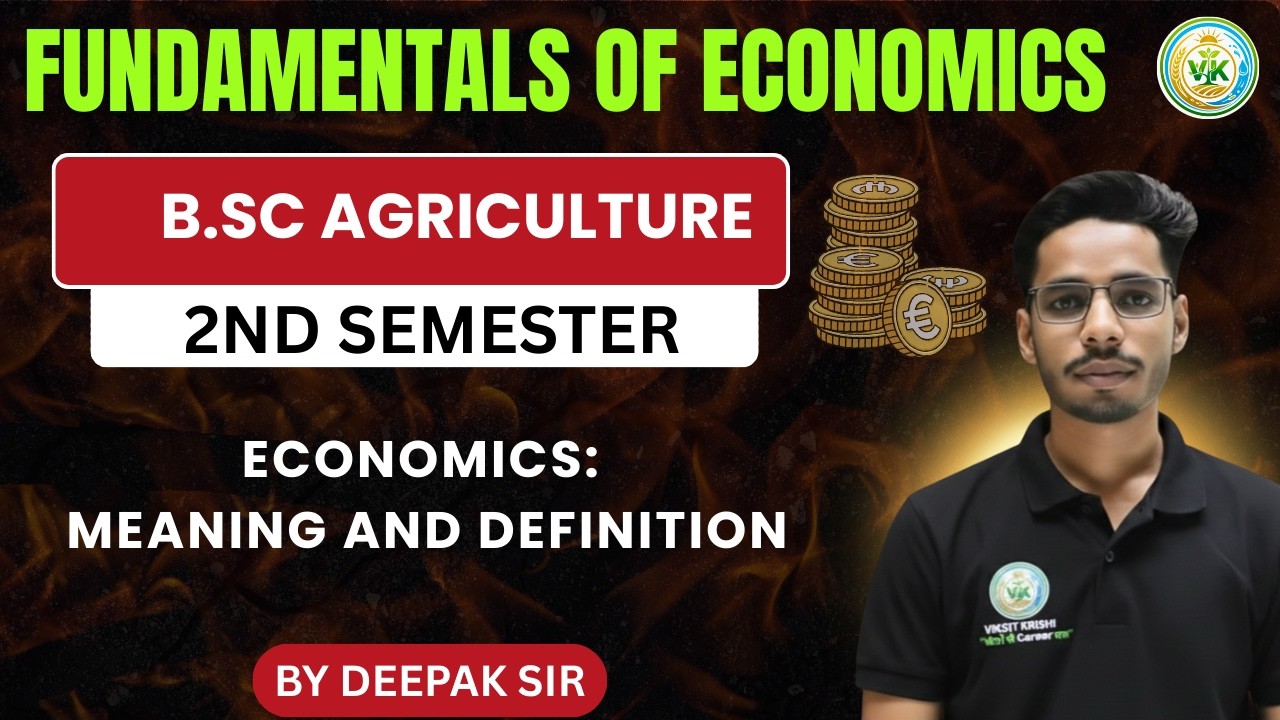 🔥 B.Sc Agriculture 2nd Semester | Fundamentals of Economics | Meaning & Definition Explained