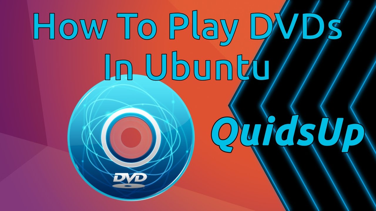 How to Play DVDs in Ubuntu