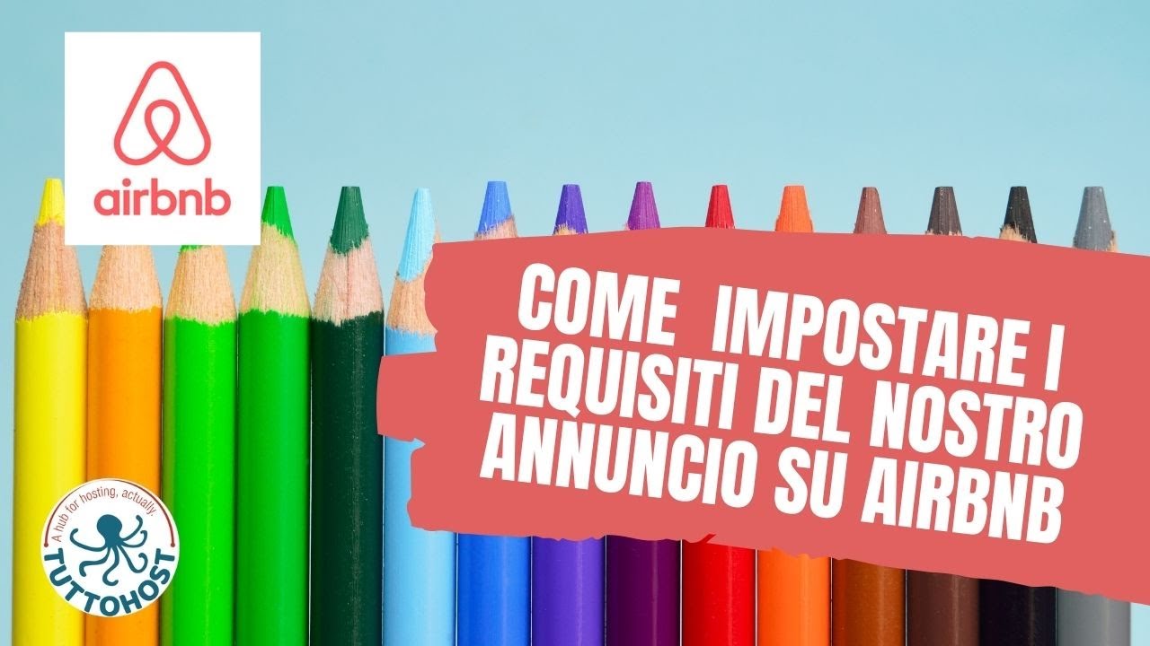 come scrivere i requisiti di un annuncio su Airbnb