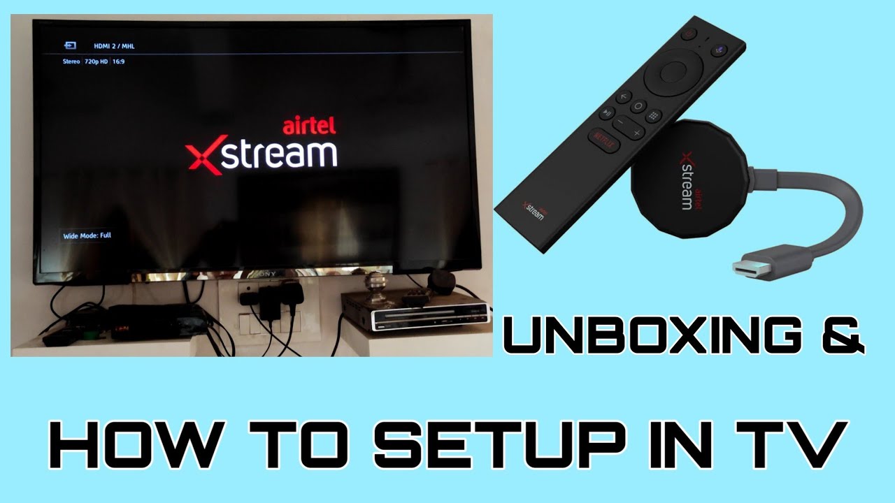 Airtel Xstream Stick Unboxing and Setup
