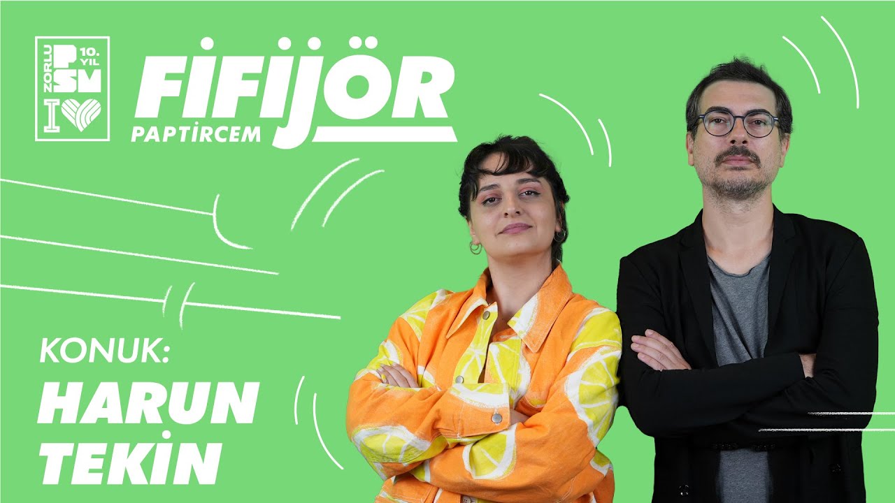 Paptircem - Fi Fijör #10 Harun Tekin