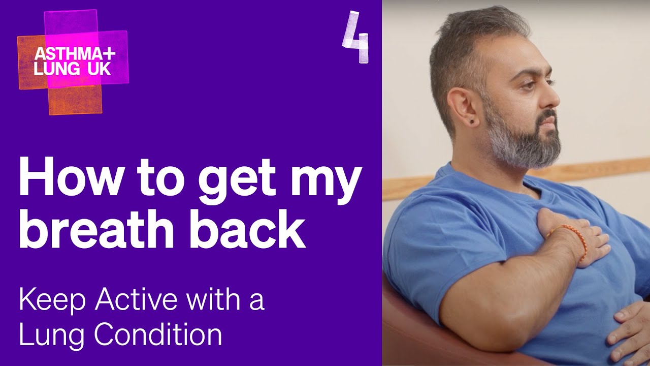 4 How to get my breath back - Keeping active with a lung condition  | Asthma + Lung UK