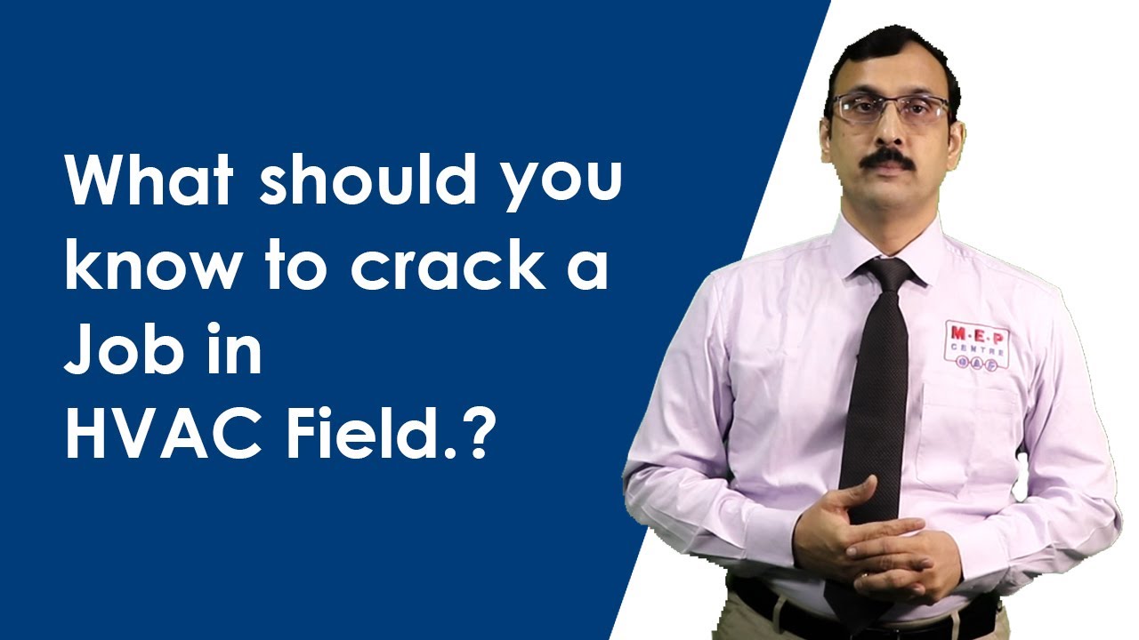 What should you know to crack a Job in HVAC Field.?