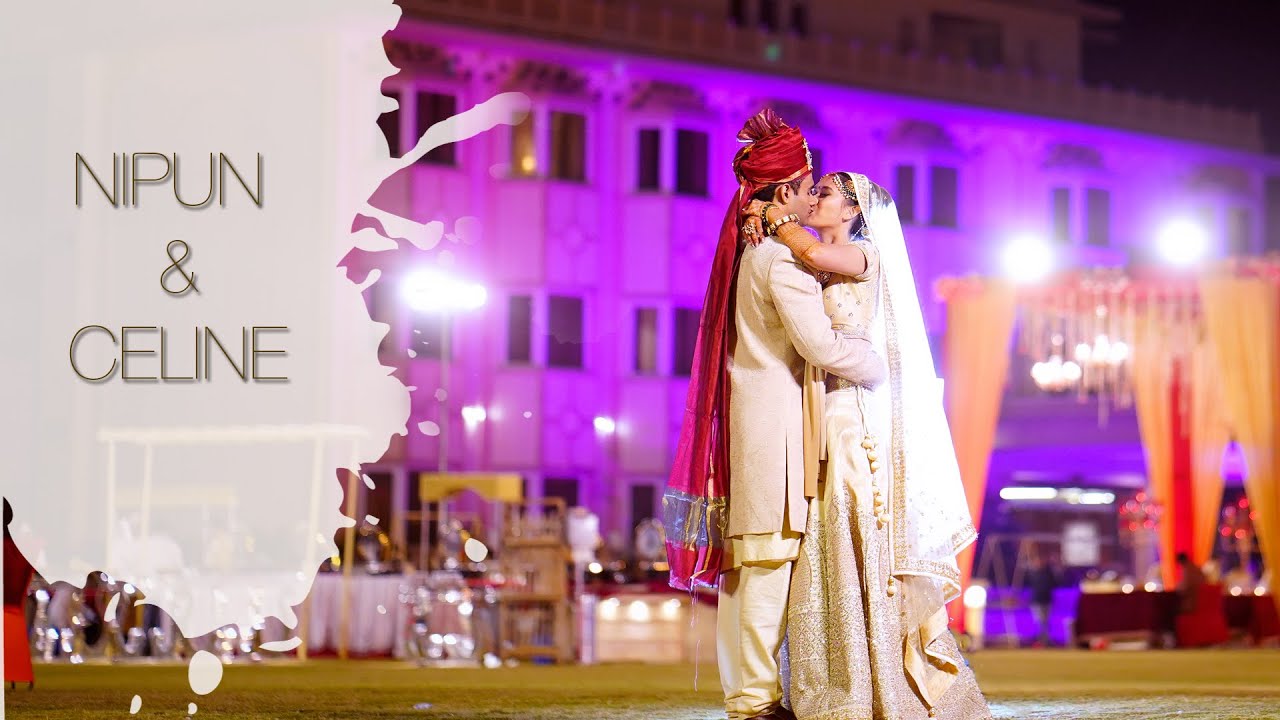 BEST DESTINATION WEDDING | NIPUN & CELINE JAIPUR | SONY FASHION PHOTOGRAPHY |