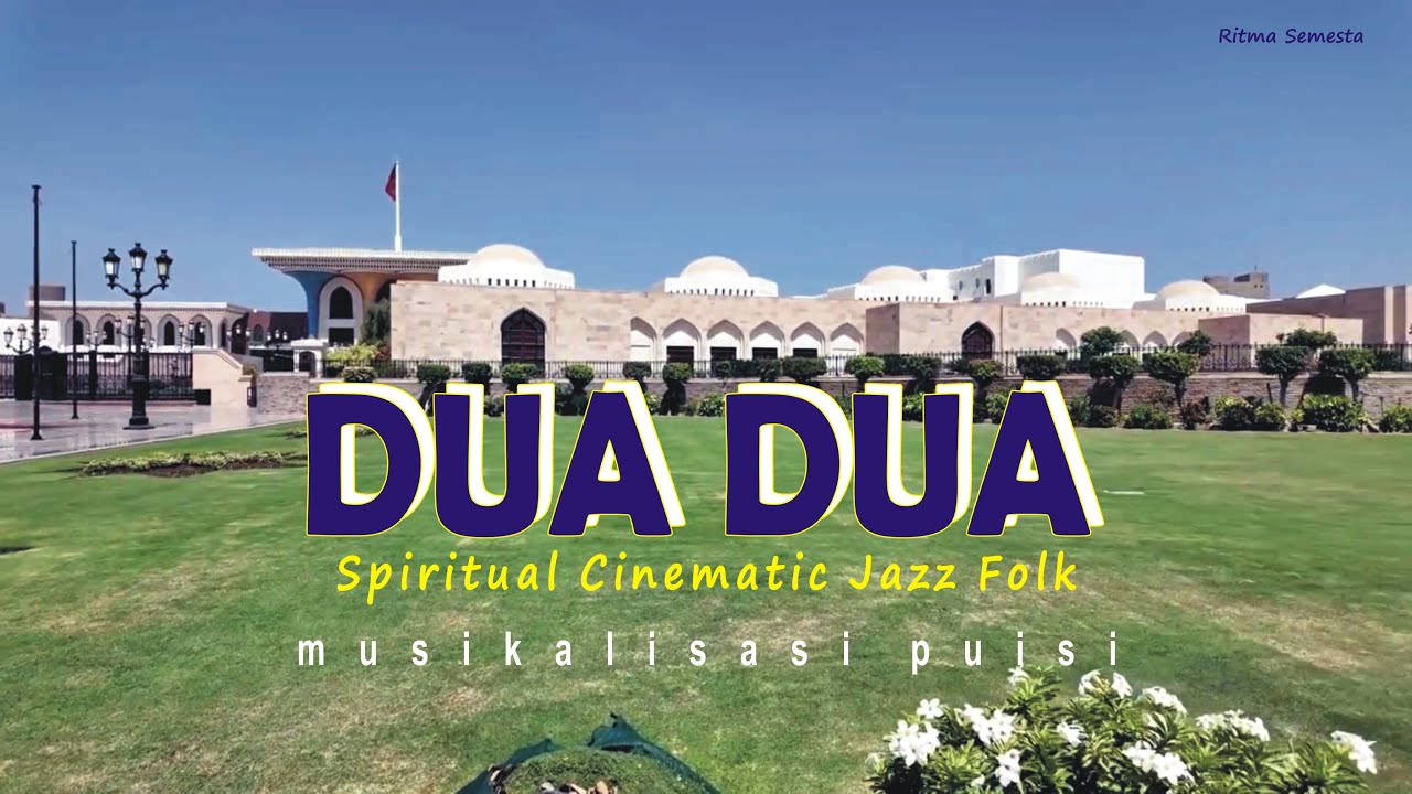 Dua Dua – Musikalisasi Puisi | Spiritual Cinematic Jazz-Folk