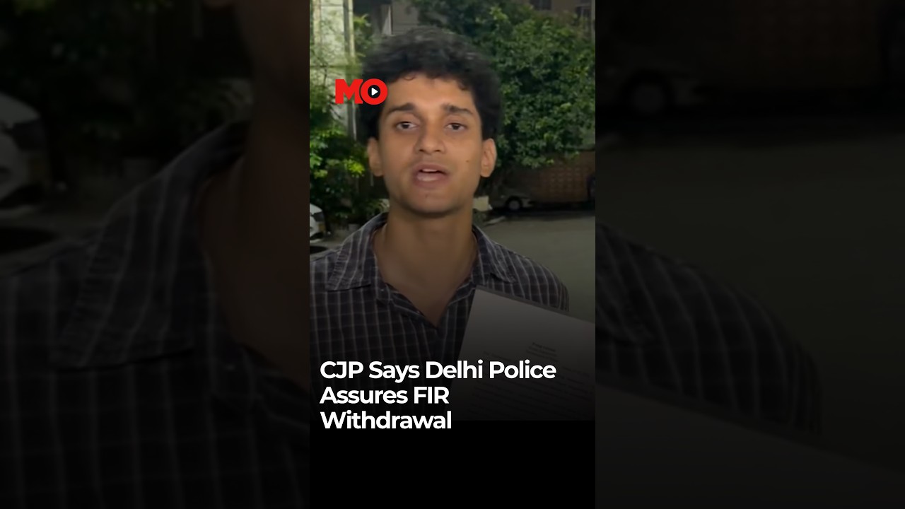 CJP Says Delhi Police Assures FIR Withdrawal | Mo of Everything