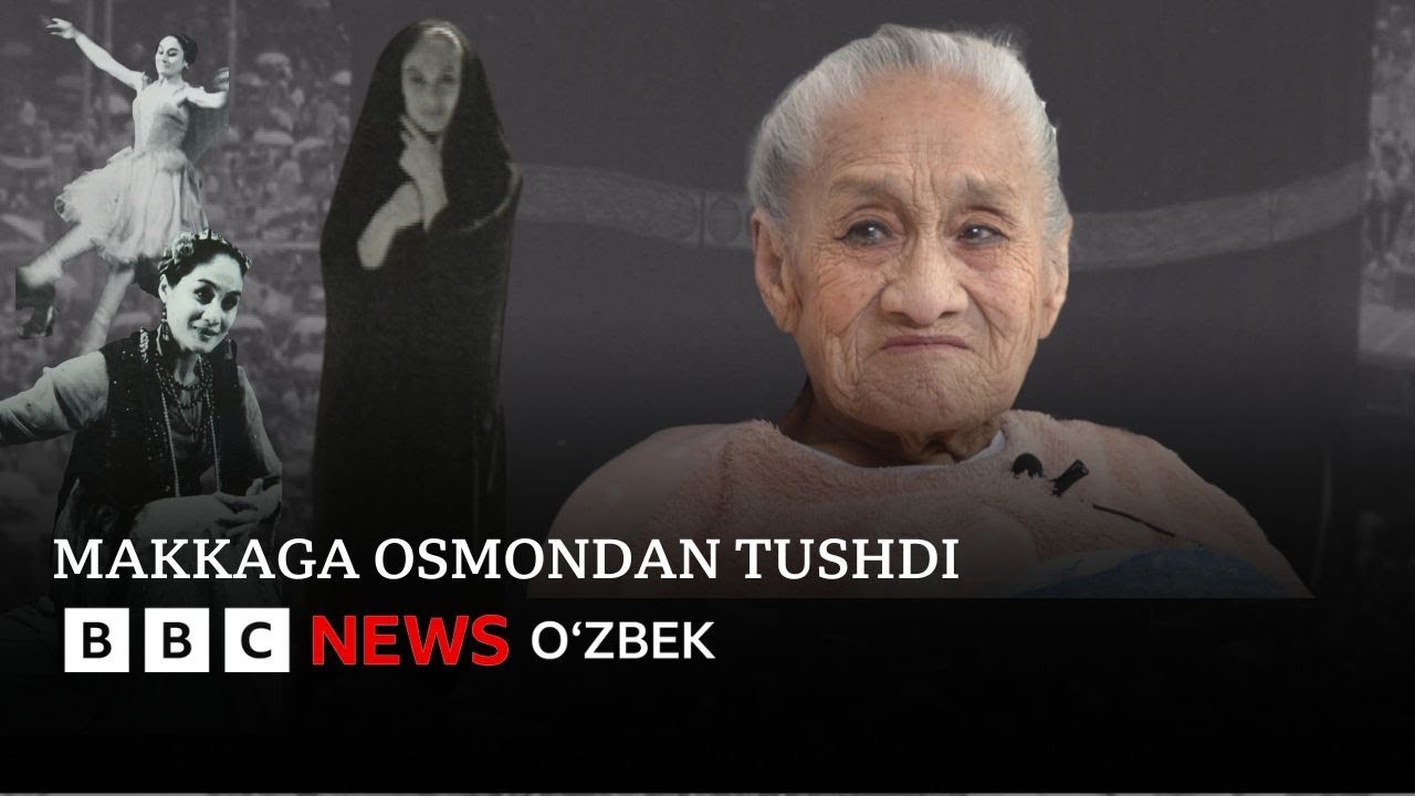 O'zbekiston: O&lsquo;zbek balerinasi qanday qilib Makka va Madinaga borib qolgandi? - BBC News O'zbek