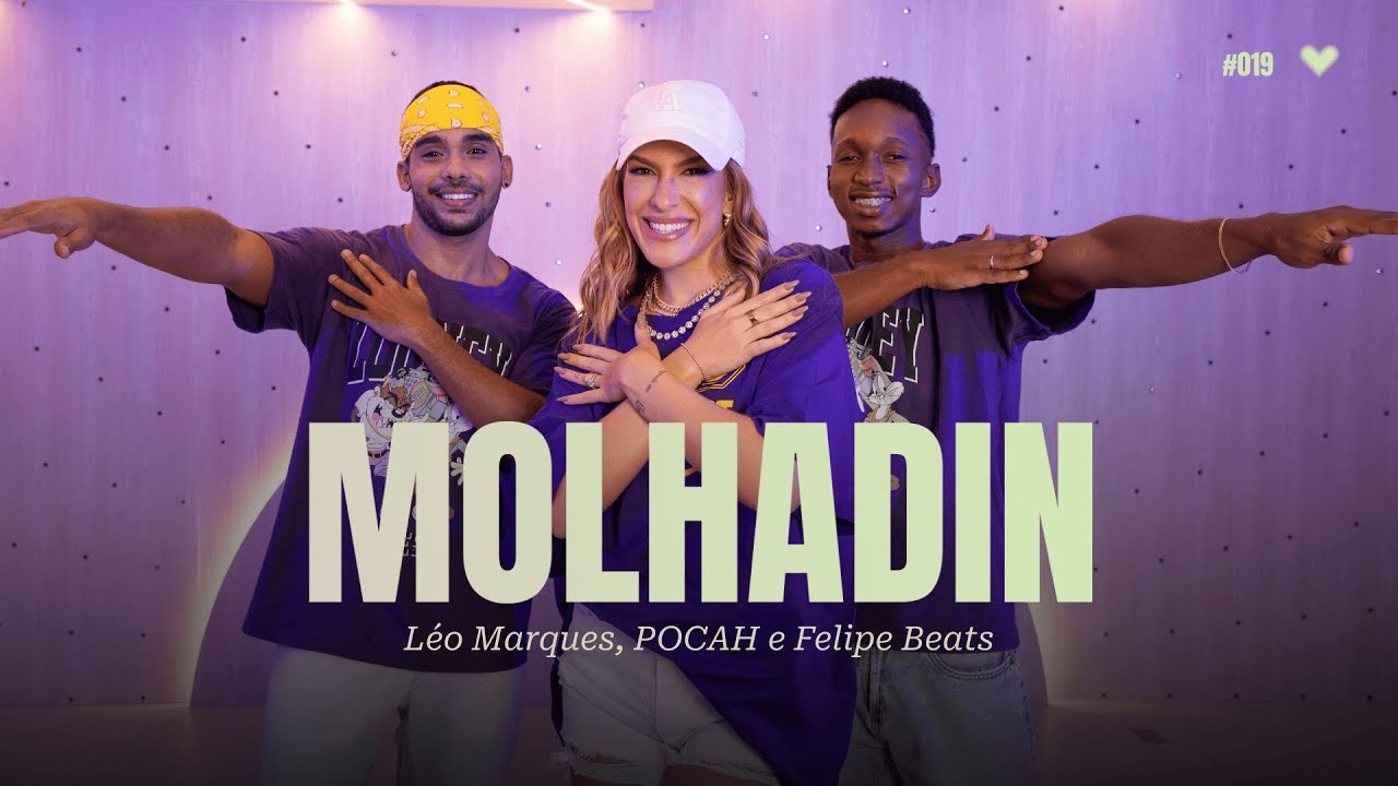 Molhadin - Léo Marques, Pocah e Felipe Beats | Coreografia - Lore Improta