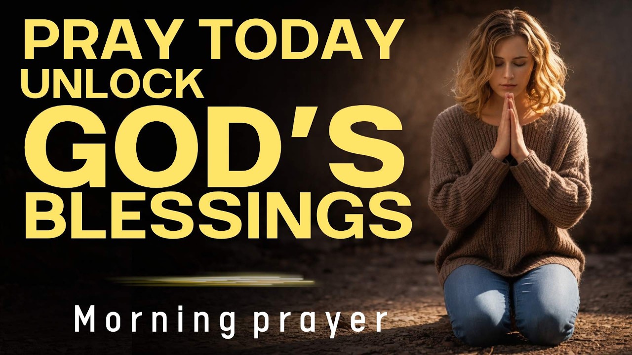 Pray Today. Unlock God’s Blessings/Prayers of peace
