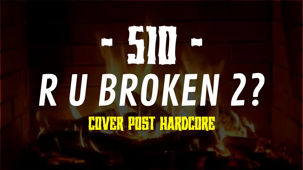 510 - R U broken? COVER NOTEMIX POST HARDCORE