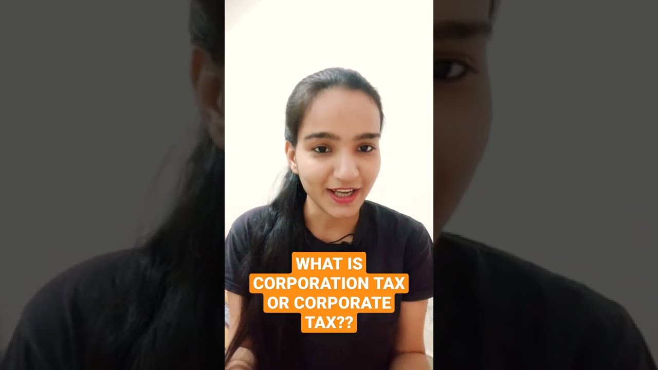 WHAT IS CORPORATION TAX??||1 MINUTE ECONOMICS || BY BHARTI RUPANI||