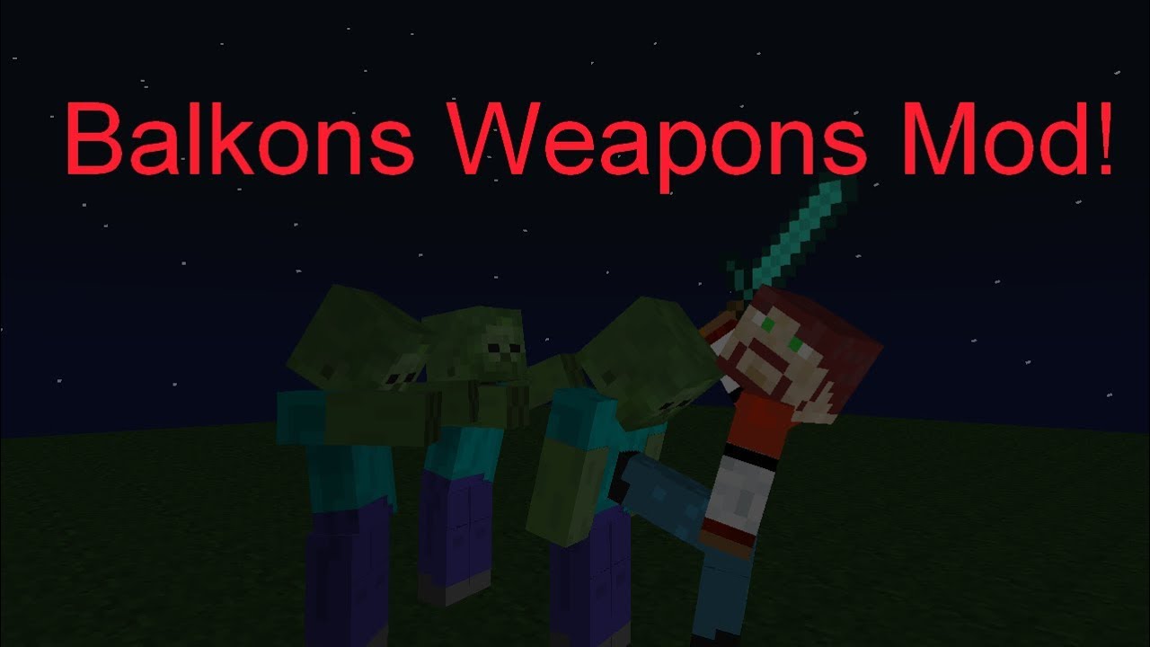 Balkons weapons mod!