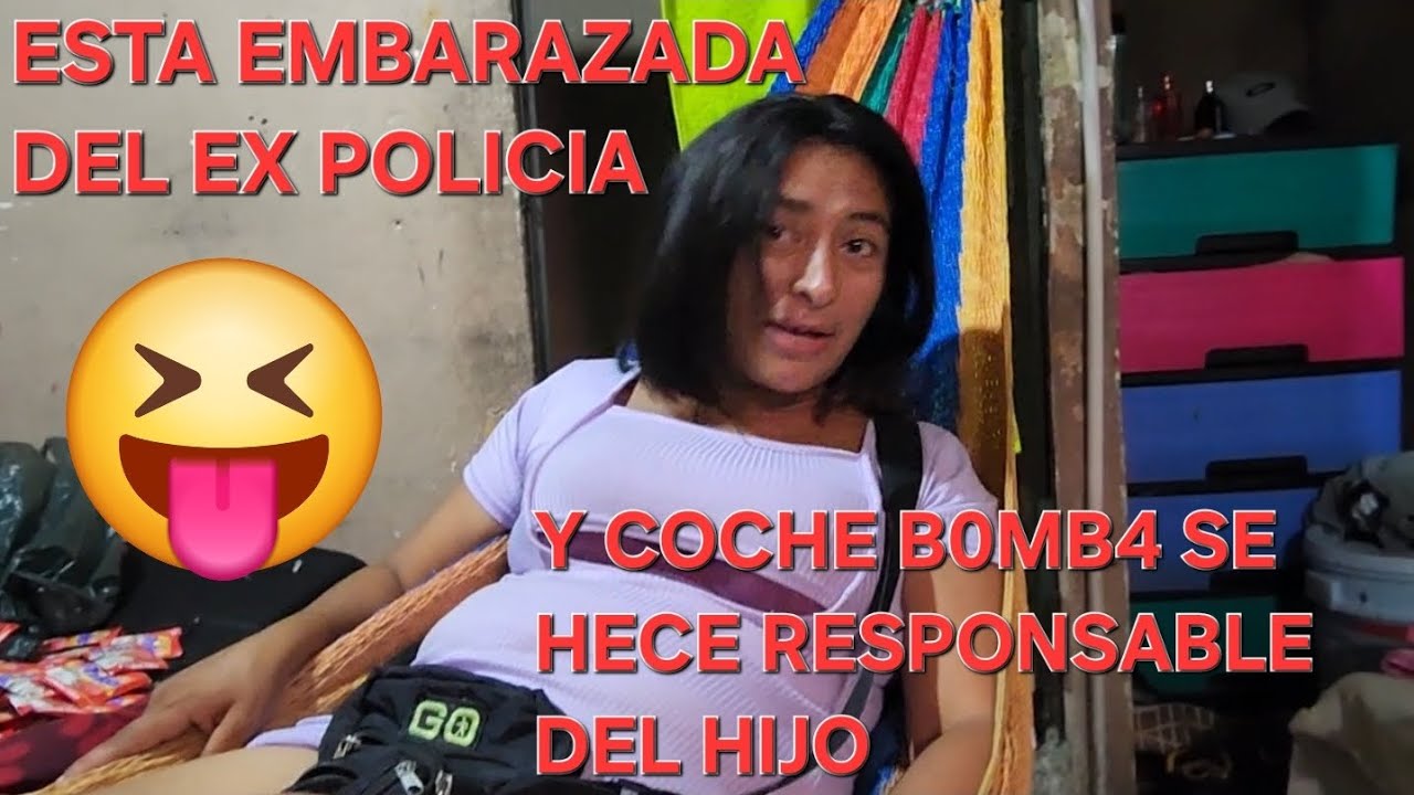 ESTA EMBARAZADA DEL EX POLICIA Y COCHE B0MB4 SE HACE RESPONSABLE 😱 