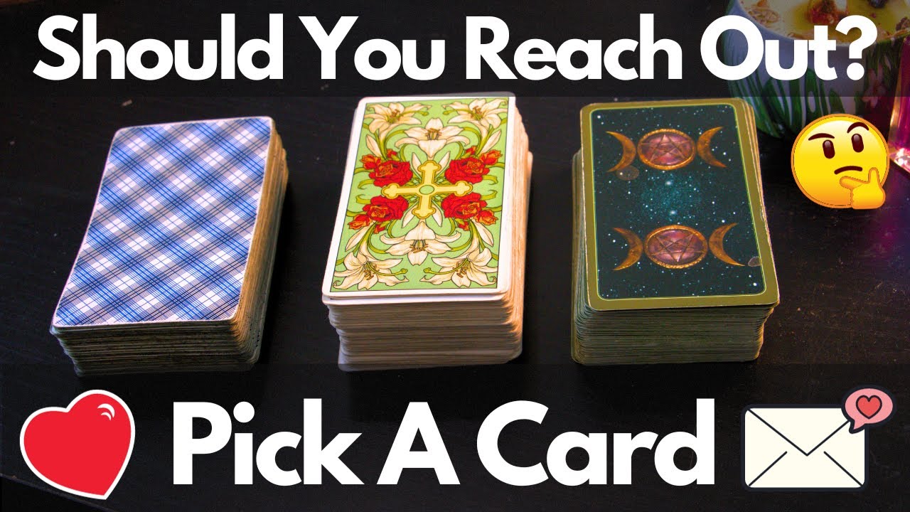 🔮 PICK A CARD 🔮 How Would They React If You Reached Out? ☎️🧐❤️👀