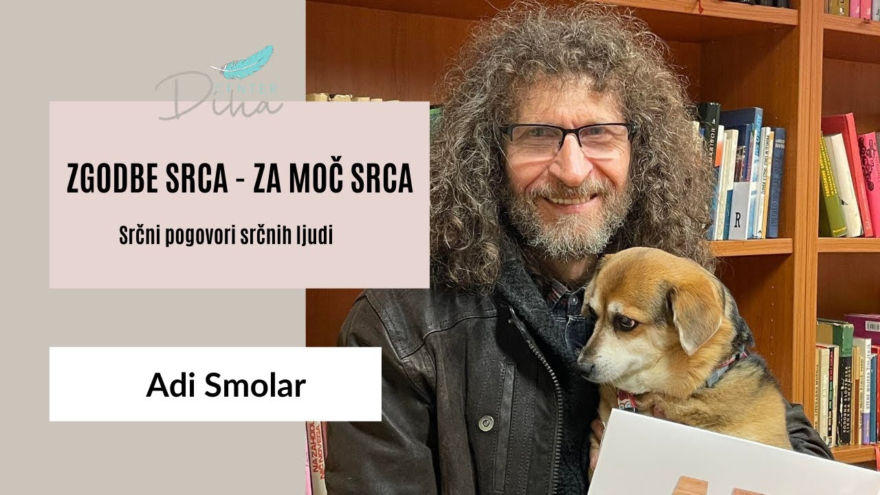 Zgodbe srca - za moč srca: Adi Smolar