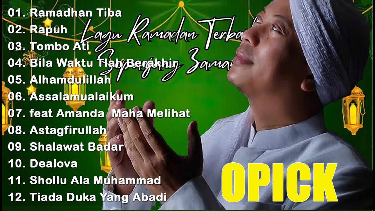 Opick | Full Album Religi (spesial bulan ramadhan)  Ramadhan Tiba | || lagu terbaik religi Opick