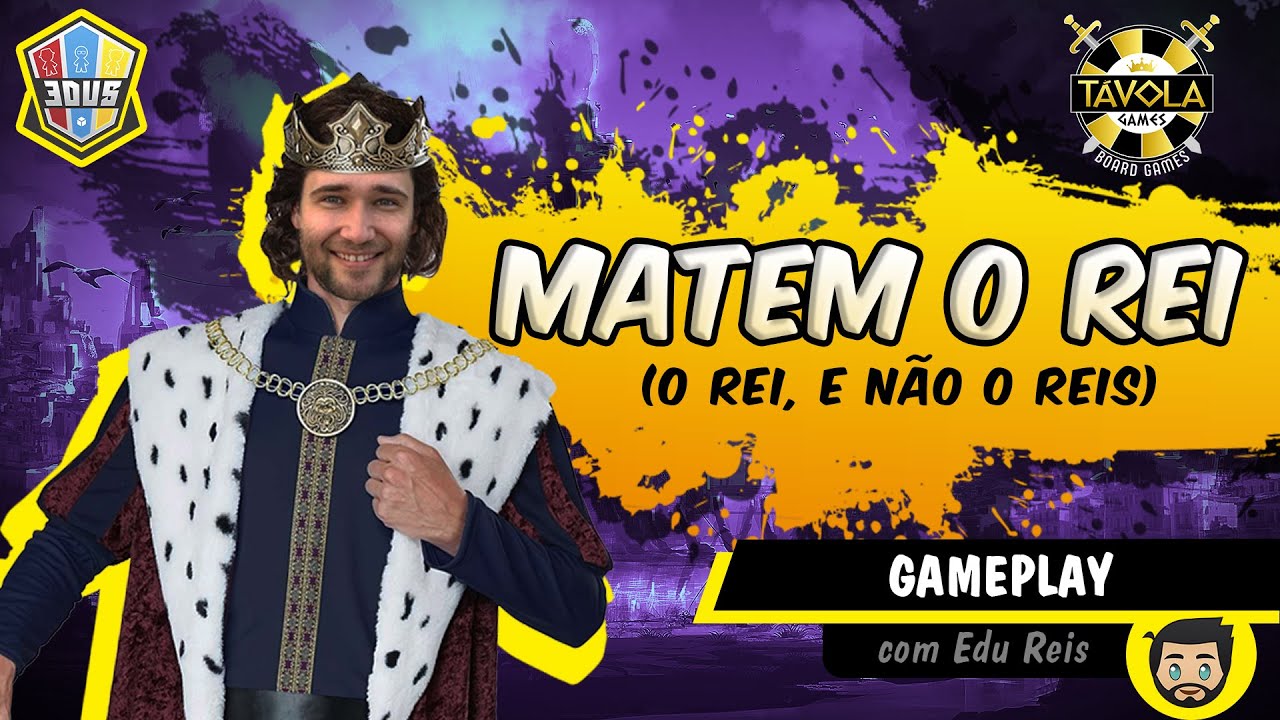 [GAMEPLAY] Matem o Rei (não o Reis)